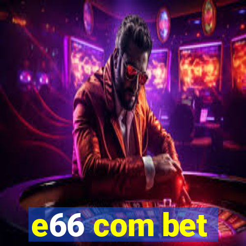 e66 com bet